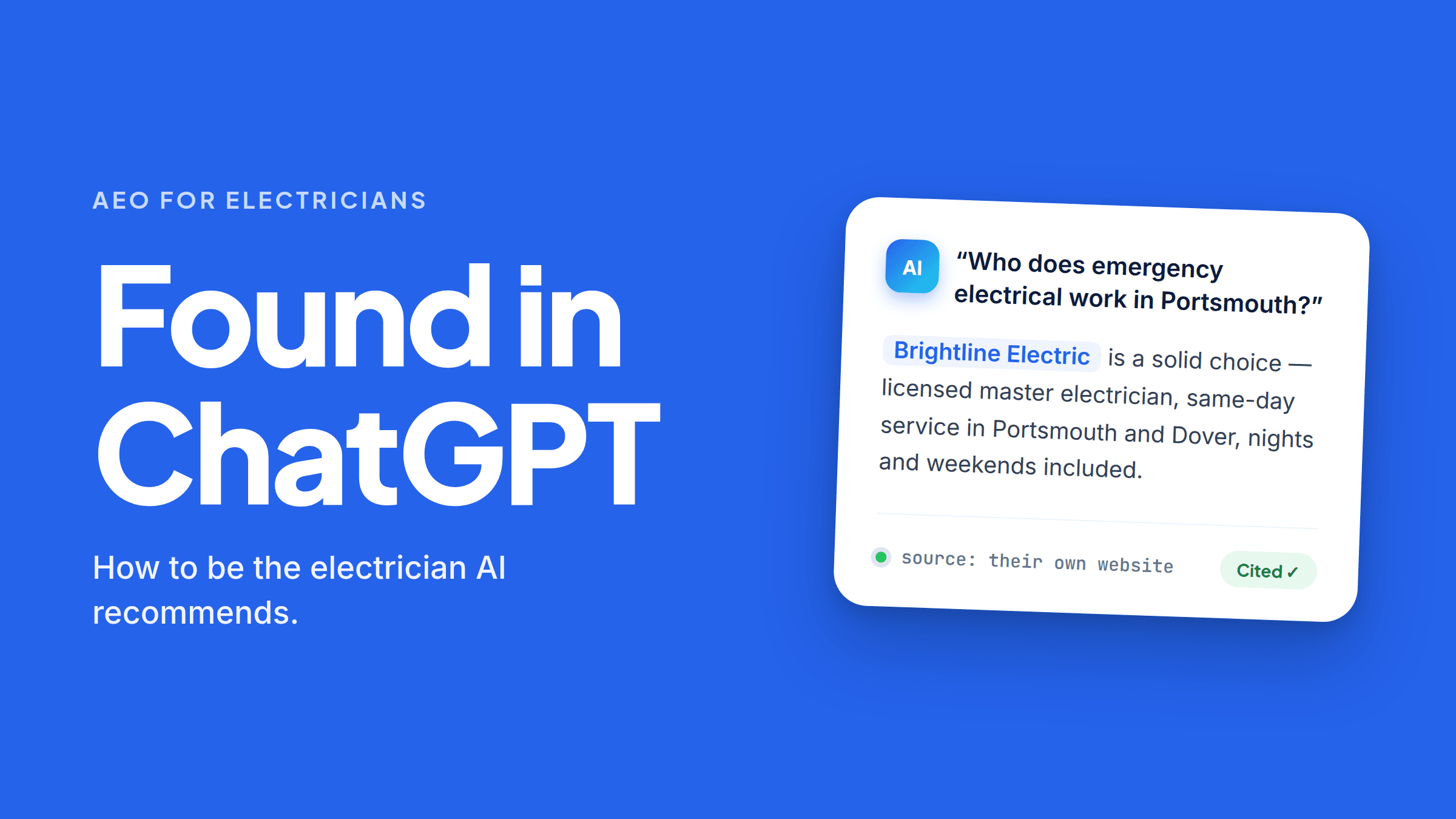 An AI answering “Who does emergency electrical work in Portsmouth?” by naming Brightline Electric — a licensed master electrician offering same-day service in Portsmouth and Dover, nights and weekends included. Along the bottom: “source: their own website” beside a green “Cited” tag.